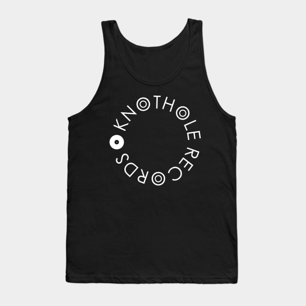 Knothole Records (White Text) Tank Top by JamieAlimorad